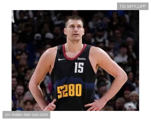 掘金约基奇伤愈归队成X因素 季后赛概率97%